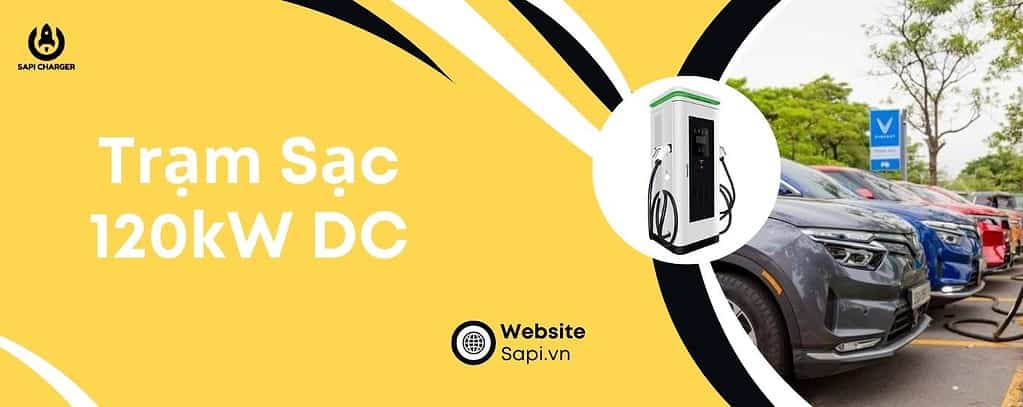 SAPI Trạm Sạc 120kW DC