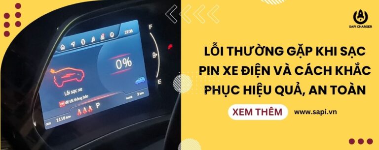 Lỗi Thường Gặp Khi Sạc Pin Xe Điện Và Cách Khắc Phục Hiệu Quả, An Toàn