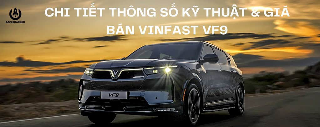 Chi Tiết Thông Số Kỹ Thuật & Giá Bán VinFast VF9