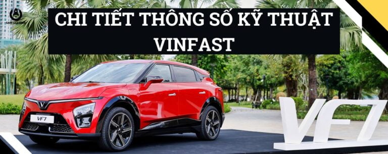 Chi Tiết Thông Số Kỹ Thuật Vinfast