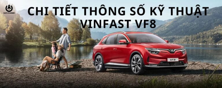 SAPI Chi Tiết Thông Số Kỹ Thuật Vinfast VF8