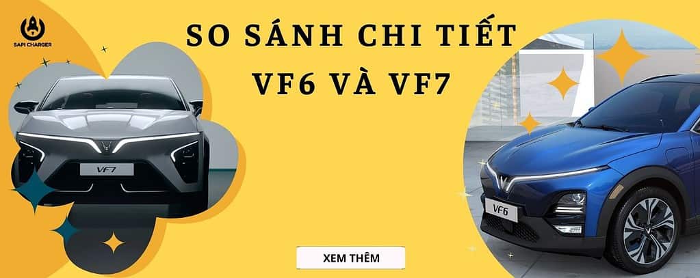 So Sánh Chi Tiết VF6 Và VF7