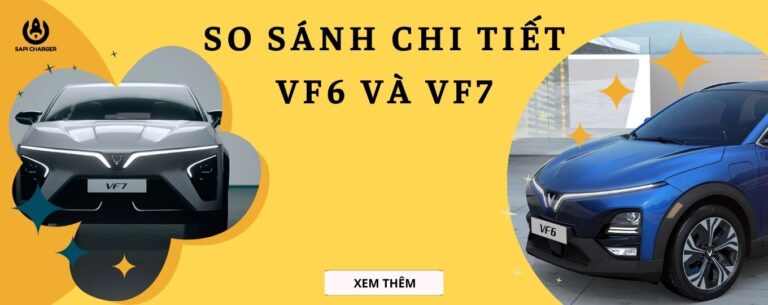 So Sánh Chi Tiết VF6 Và VF7