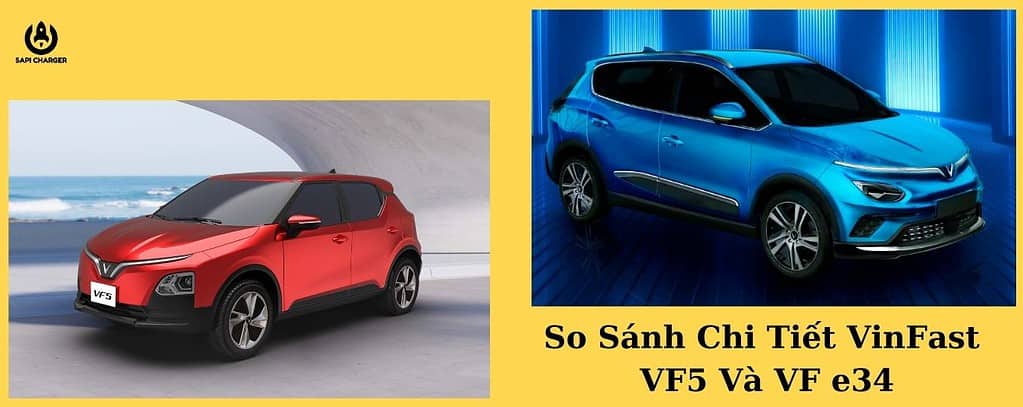 So Sánh Chi Tiết VinFast VF5 Và VF E34