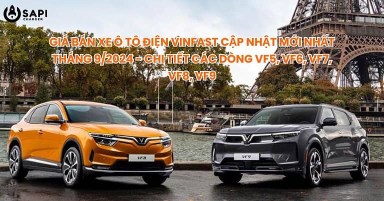 Giá Bán Xe Ô Tô Điện VinFast Cập Nhật Mới Nhất Tháng 92024