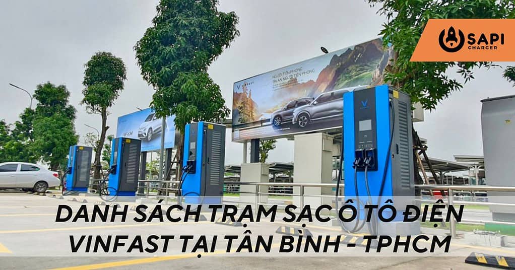 Danh Sách Trạm Sạc Ô Tô Điện Vinfast Tại Tân Bình TPHCM