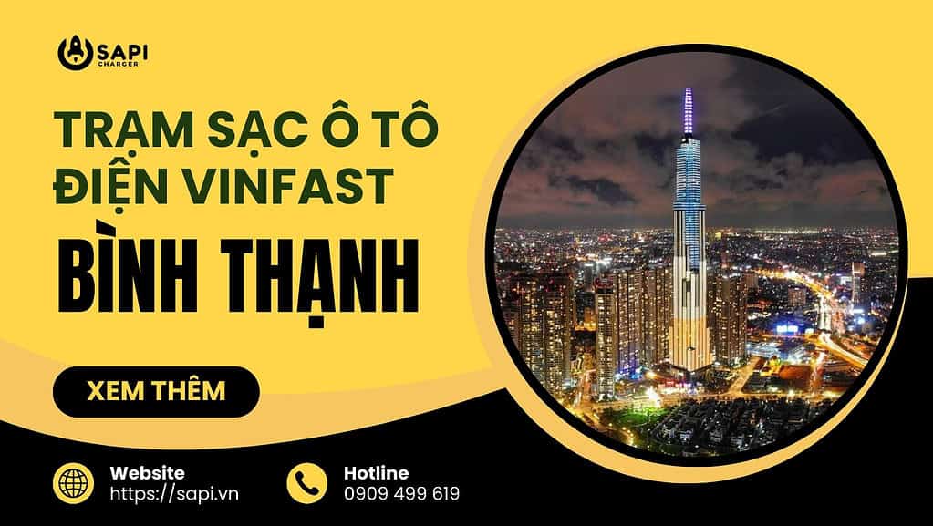 SAPI Trạm Sạc Ô Tô Điện Vinfast Tại Bình Thạnh