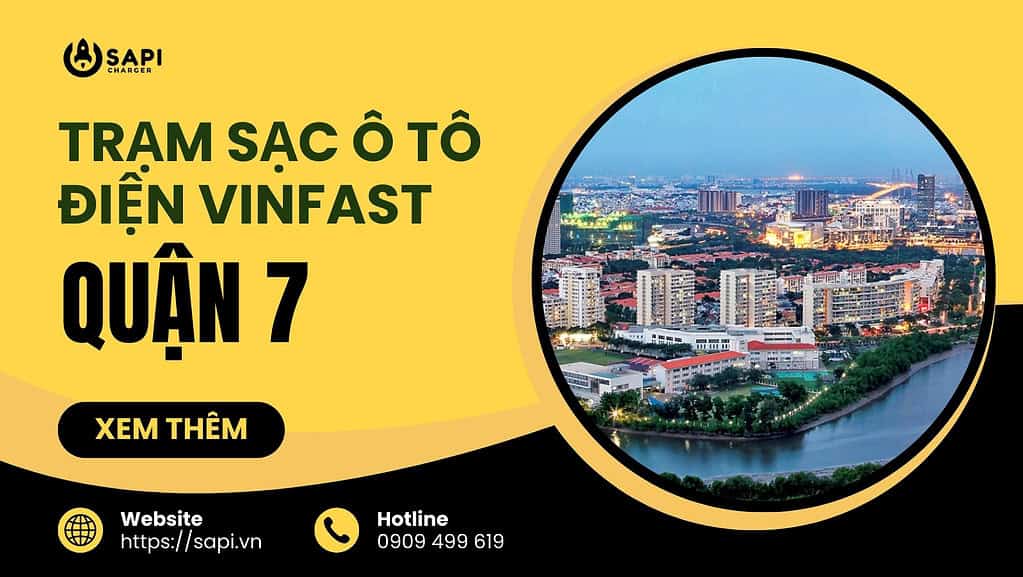 SAPI Trạm Sạc Ô Tô Điện Vinfast Tại Quận 7