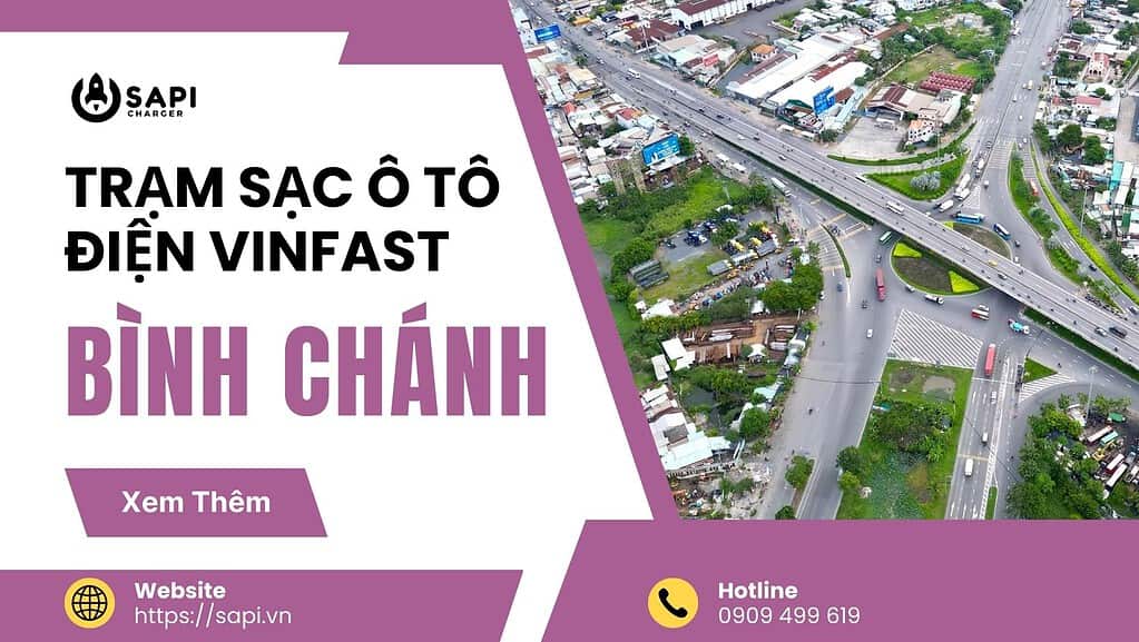 SAPI Trạm Sạc Ô Tô Điện Vinfast Tại Bình Chánh