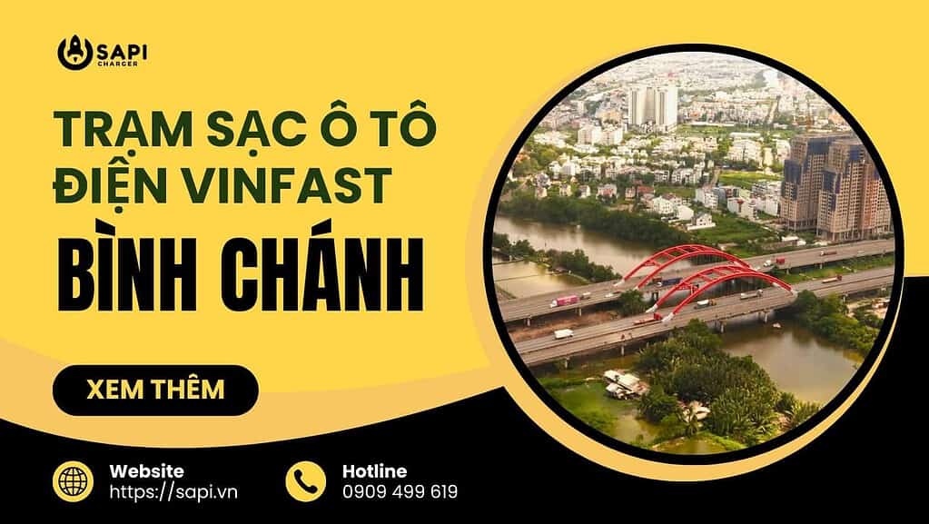 SAPI Trạm Sạc Ô Tô Điện Vinfast Tại Bình Chánh