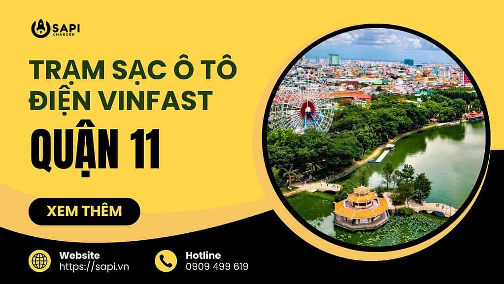 SAPI Trạm Sạc Ô Tô Điện Vinfast Tại Quận 11