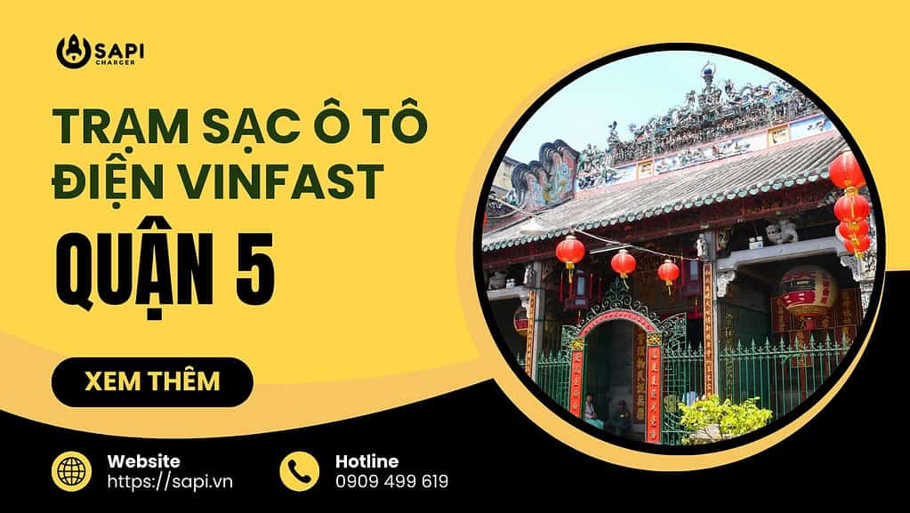 SAPI Trạm Sạc Ô Tô Điện Vinfast Tại Quận 5